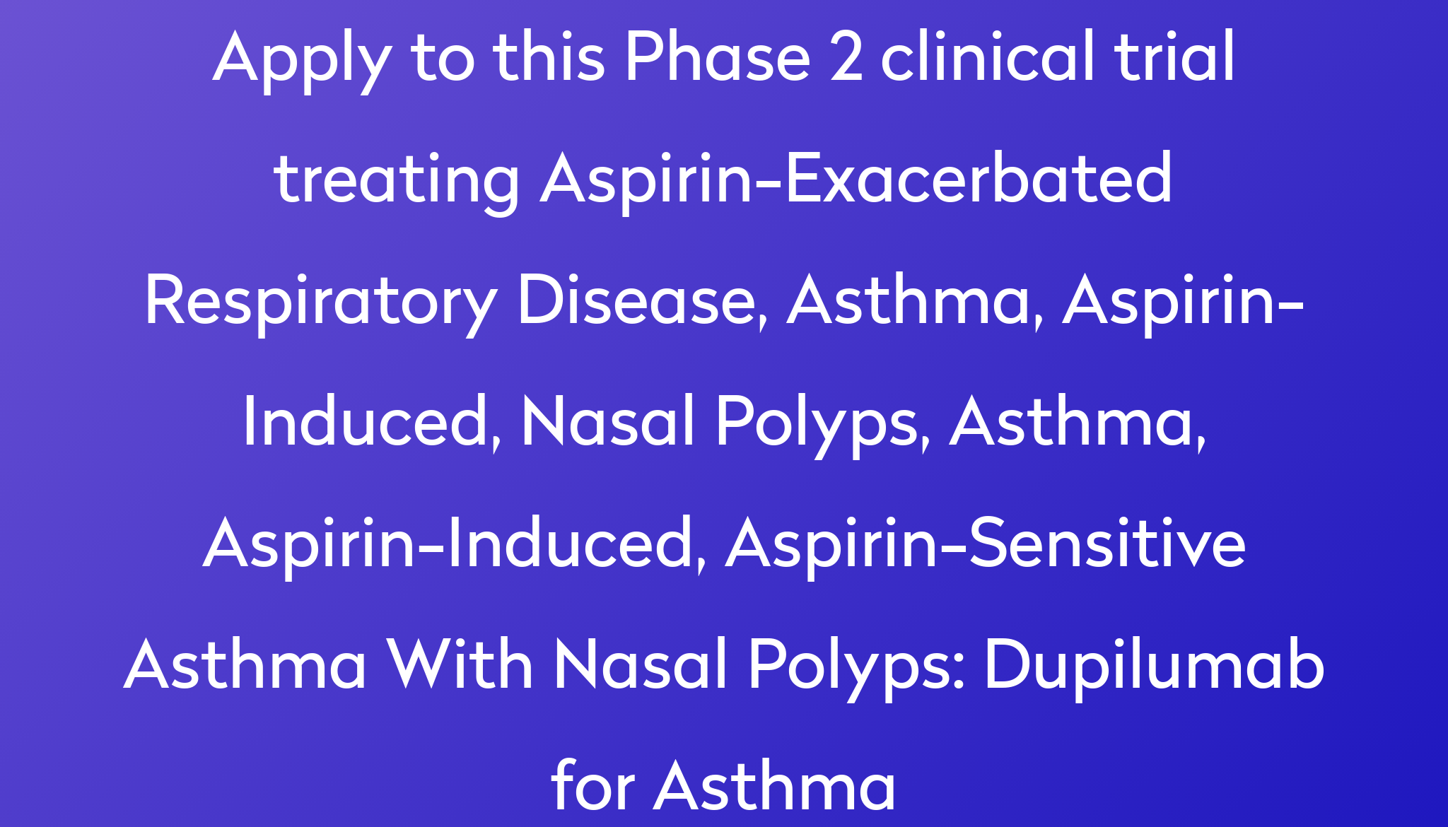 Dupilumab For Asthma Clinical Trial 2024 | Power